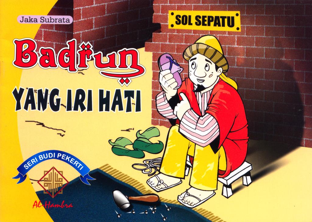Badrun Yang Iri Hati