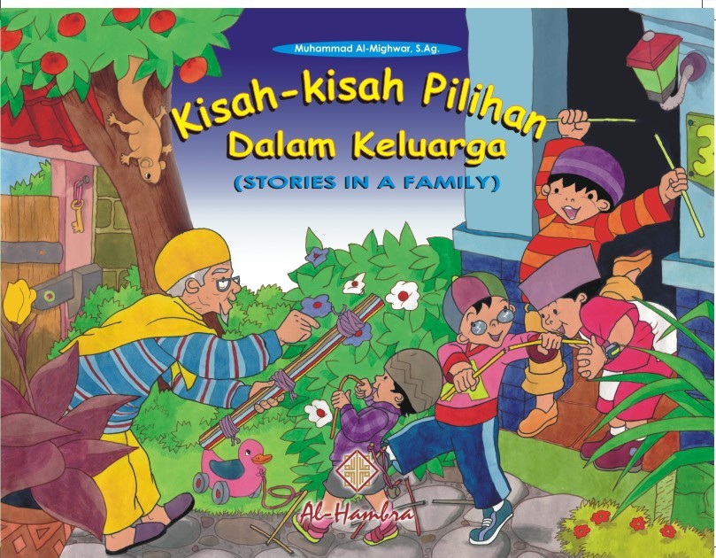 Kisah-Kisah Pilihan Dalam Keluarga - Stories in A Family Kisah-Kisah Pilihan Dalam Keluarga - Stories in A Family