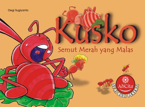 Kusko Semut Merah yang Malas