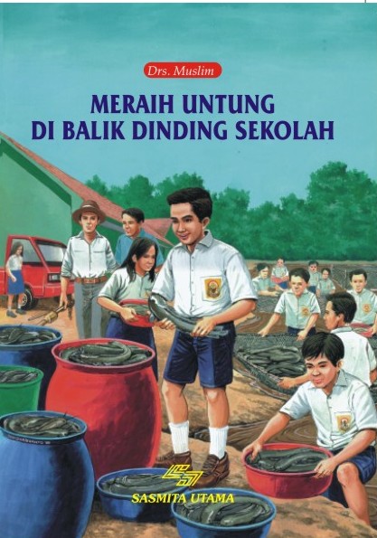 Meraih Untung Di Balik Dinding Sekolah