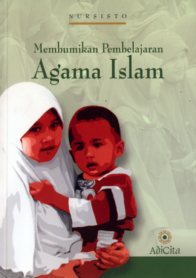 Membumikan Pembelajaran Agama Islam